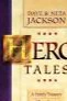 Hero Tales: A Family Treasury of True Stories from the Lives of Christian Heroes