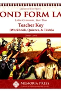 Second Form Latin Teacher Key (Workbook, Quizzes, & Tests), Second Edition