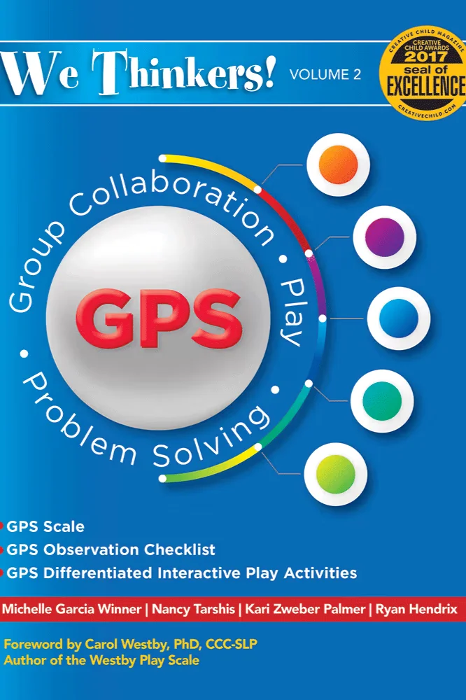 We Thinkers! GPS Group Collaboration, Play and Problem Solving