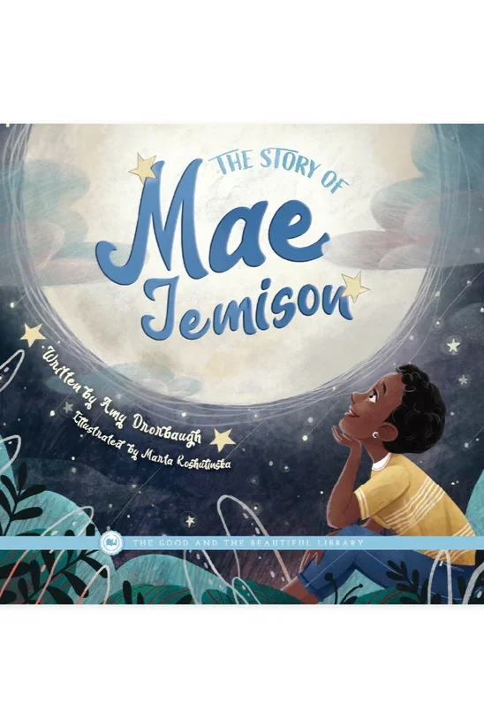 The Story of Mae Jemison — Amy Drorbaugh (B)