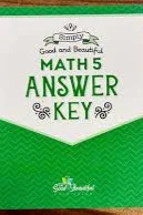Simply Good and Beautiful Math 5 Answer Key